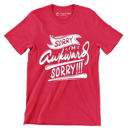Sorry I'm awkward sorry - Sarcasm Themed T-Shirt-Red-S-Custom One Express