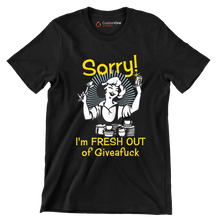 Sorry! I'm fresh out of giveafuck - Retro Themed T-Shirt-Black-S-Custom One Express