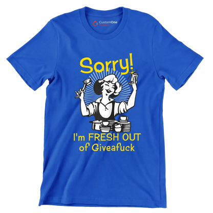 Sorry! I'm fresh out of giveafuck - Retro Themed T-Shirt-Blue-S-Custom One Express