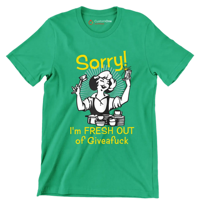 Sorry! I'm fresh out of giveafuck - Retro Themed T-Shirt-Green-S-Custom One Express