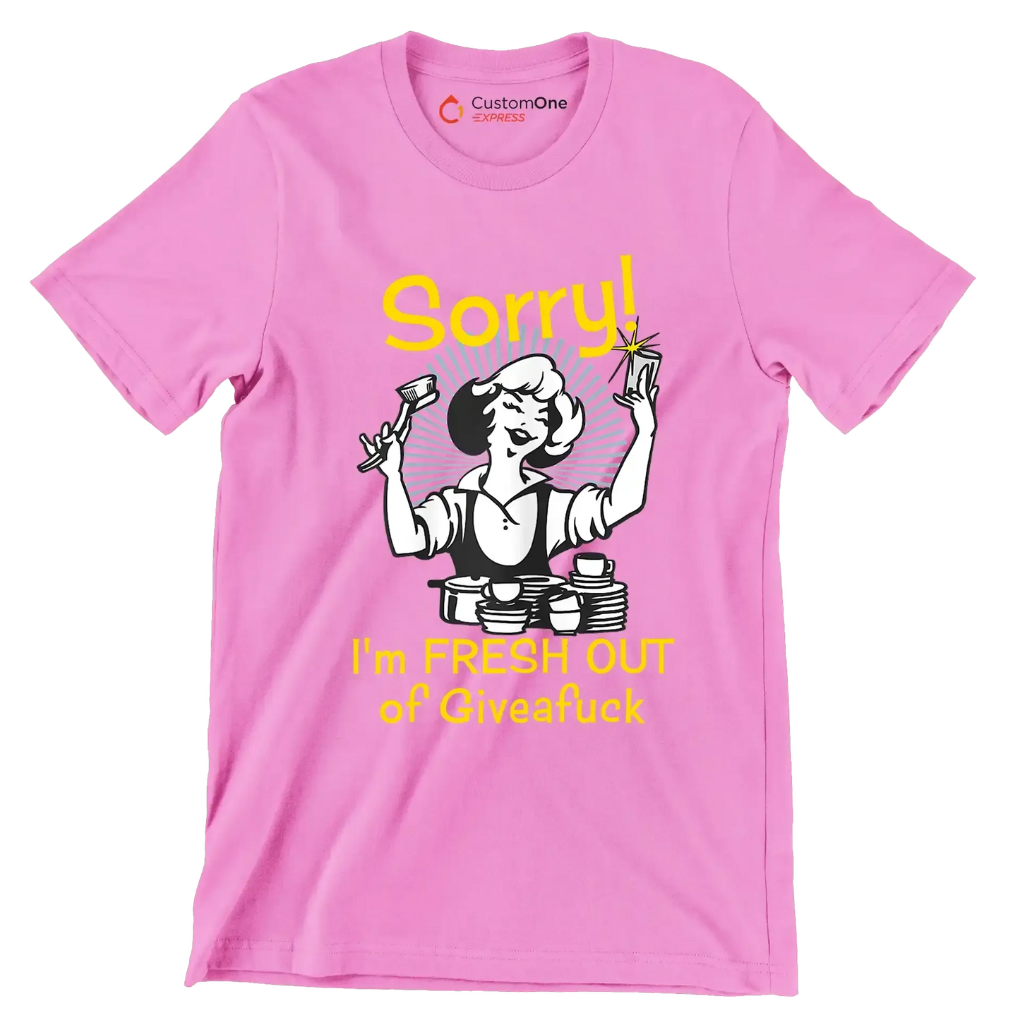 Sorry! I'm fresh out of giveafuck - Retro Themed T-Shirt-Pink-S-Custom One Express