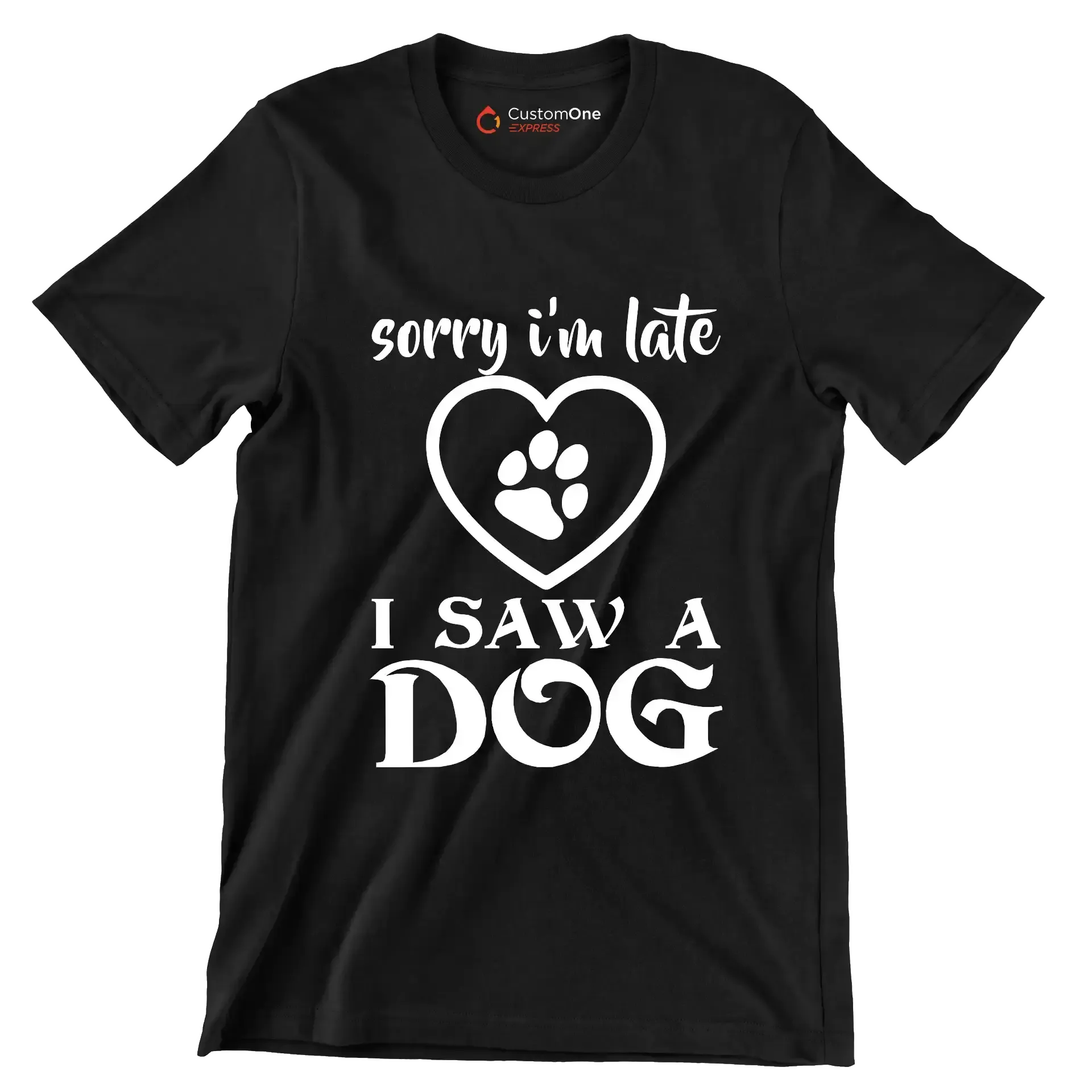 Sorry I'm late I saw a dog - Dog Themed T-Shirt-Black-S-Custom One Express