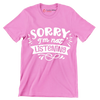 Sorry I'm not listening - Sarcasm Themed T-Shirt-Pink-S-Custom One Express