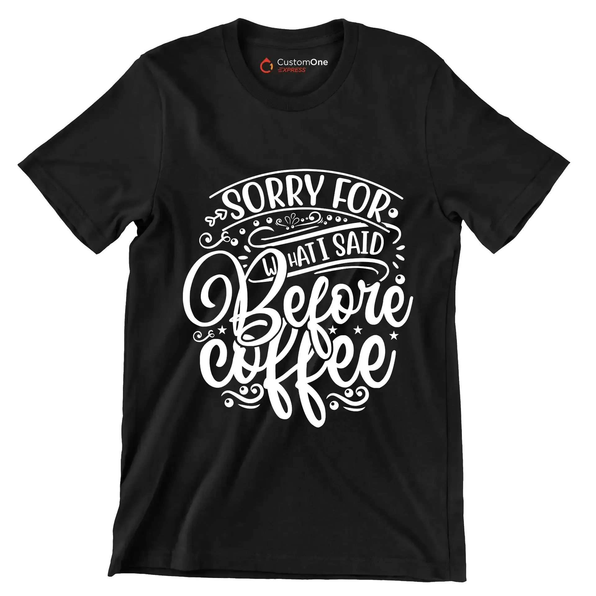 Sorry for what I said before coffee - Sarcasm Themed T-Shirt-Black-S-Custom One Express