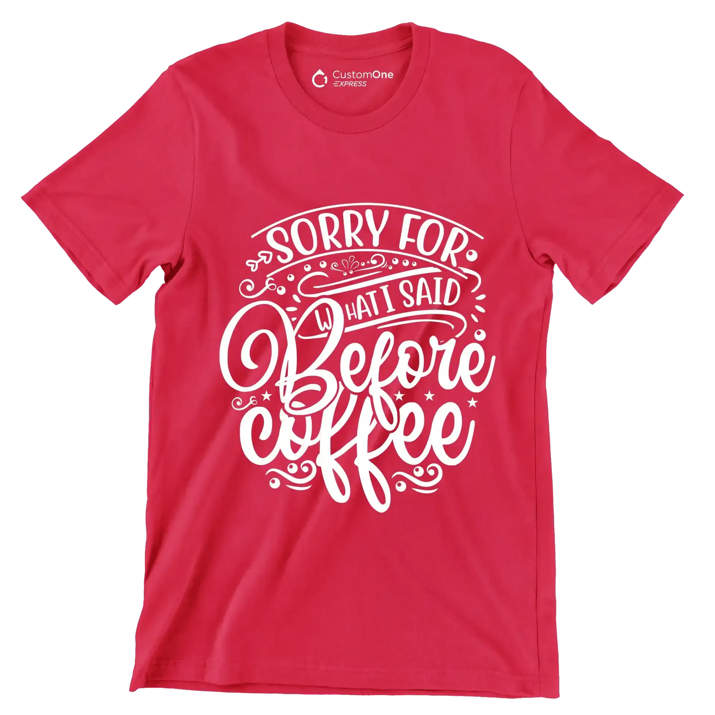 Sorry for what I said before coffee - Sarcasm Themed T-Shirt-Red-S-Custom One Express