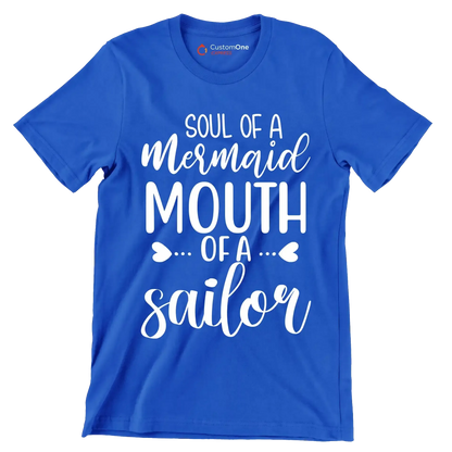 Soul of a mermaid mouth of a sailor - Sarcasm Themed T-Shirt-Blue-S-Custom One Express