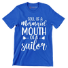 Soul of a mermaid mouth of a sailor - Sarcasm Themed T-Shirt-Blue-S-Custom One Express
