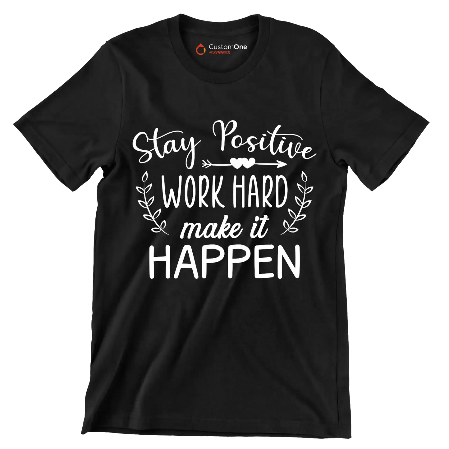Stay Positive Work Hard Make It Happen - Motivational Themed T-Shirt-Black-S-Custom One Express