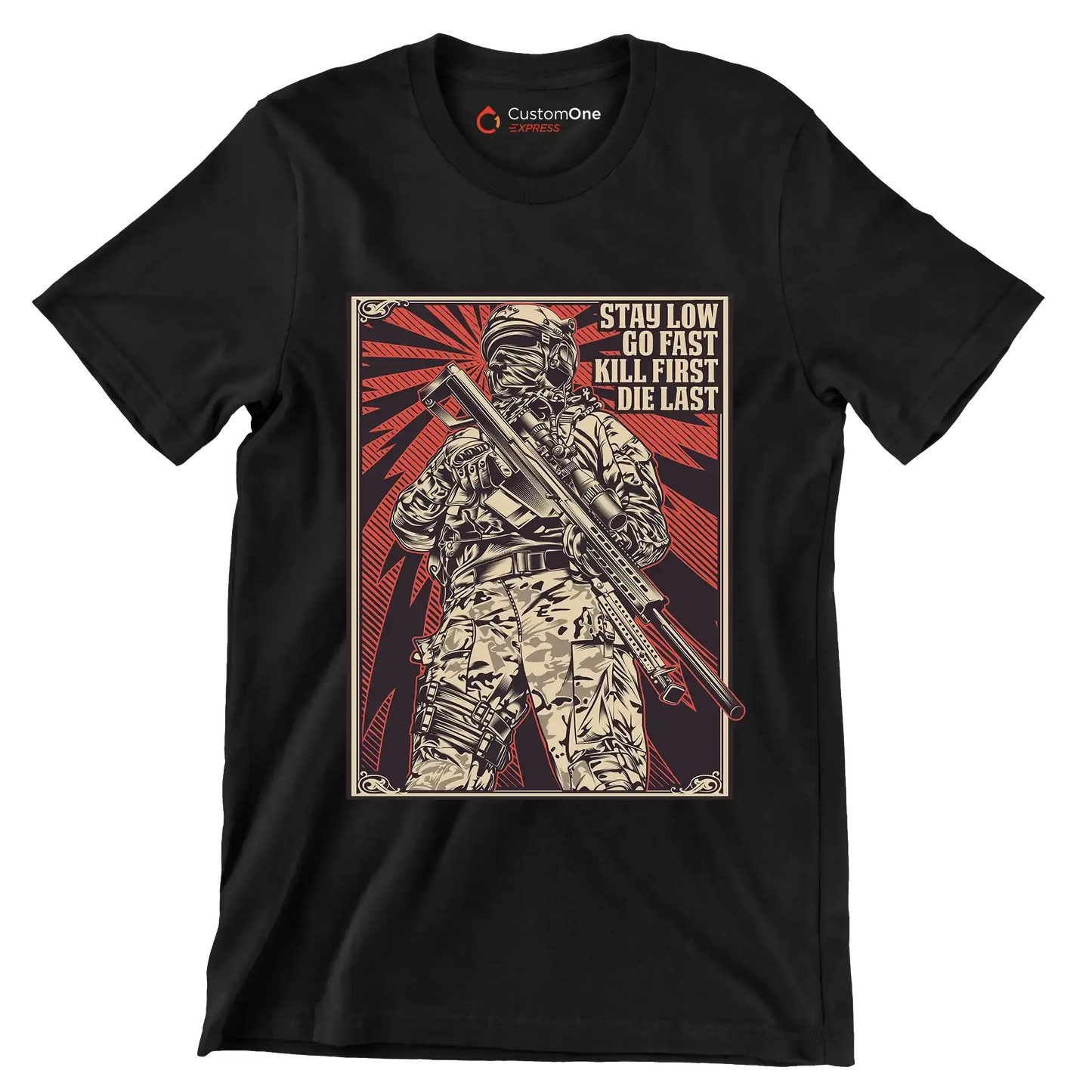 Stay low go fast kill first die last - Veterans Themed T-Shirt-Black-S-Custom One Express