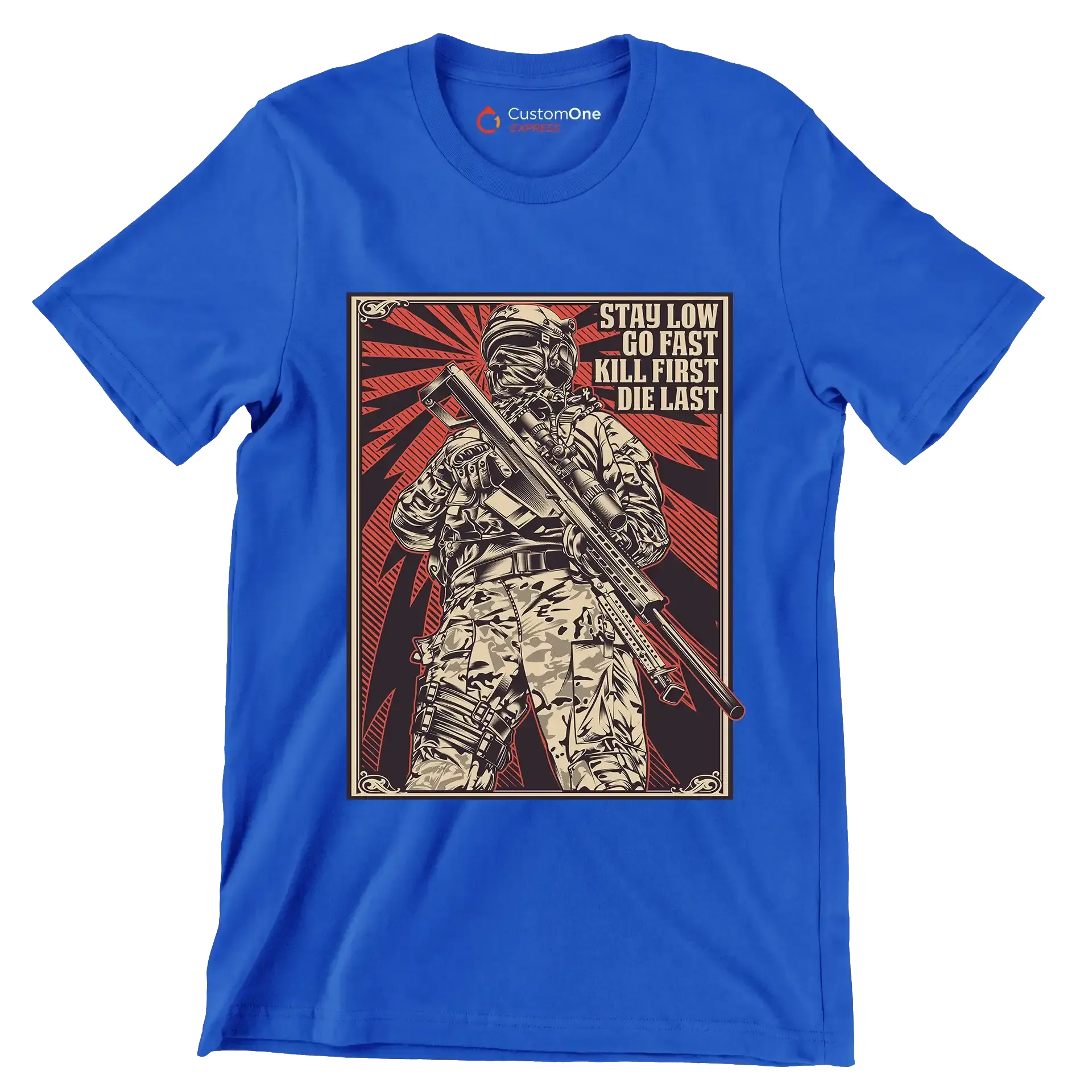 Stay low go fast kill first die last - Veterans Themed T-Shirt-Blue-S-Custom One Express