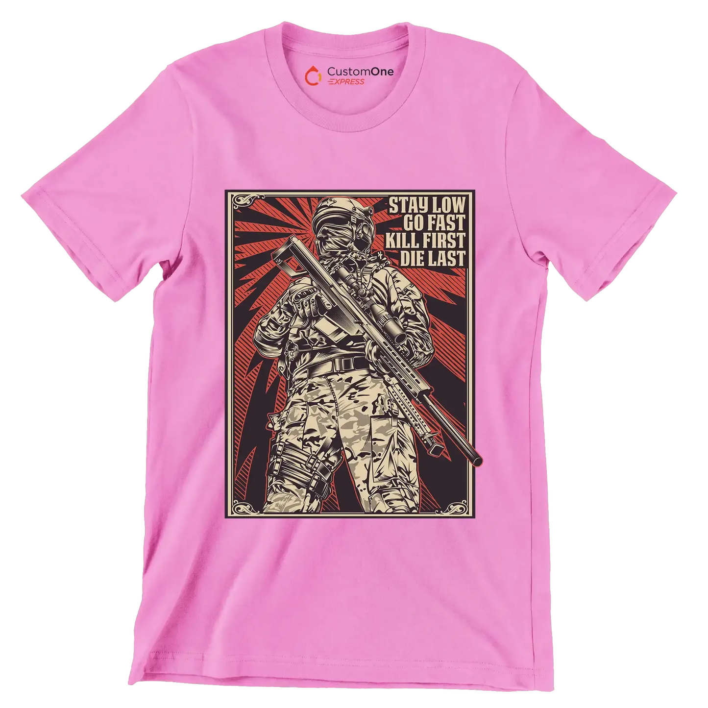 Stay low go fast kill first die last - Veterans Themed T-Shirt-Pink-S-Custom One Express