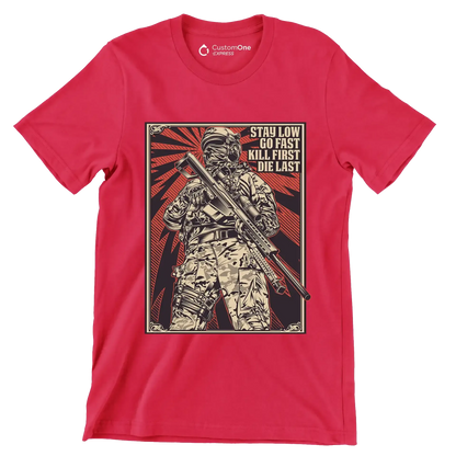 Stay low go fast kill first die last - Veterans Themed T-Shirt-Red-S-Custom One Express