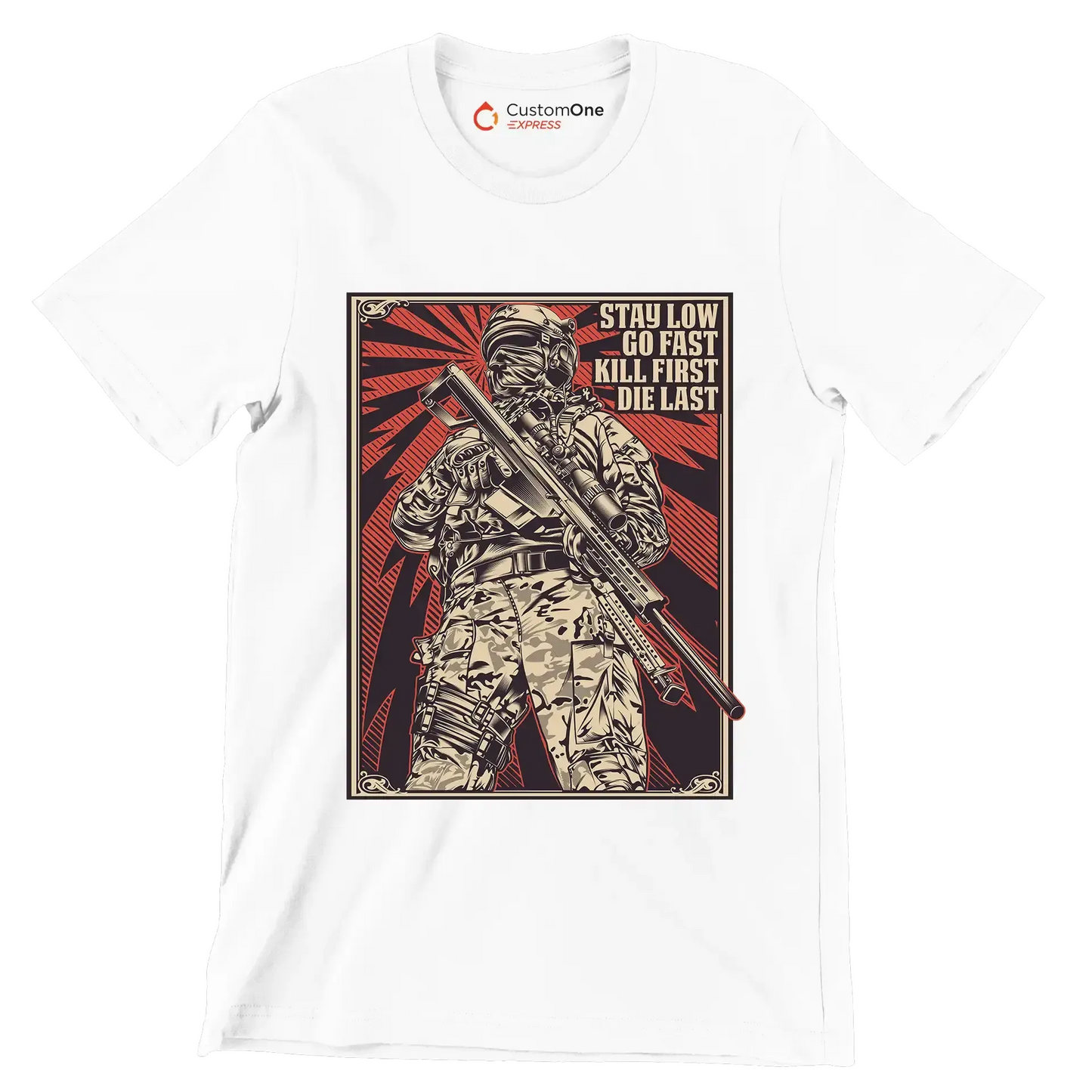 Stay low go fast kill first die last - Veterans Themed T-Shirt-White-S-Custom One Express