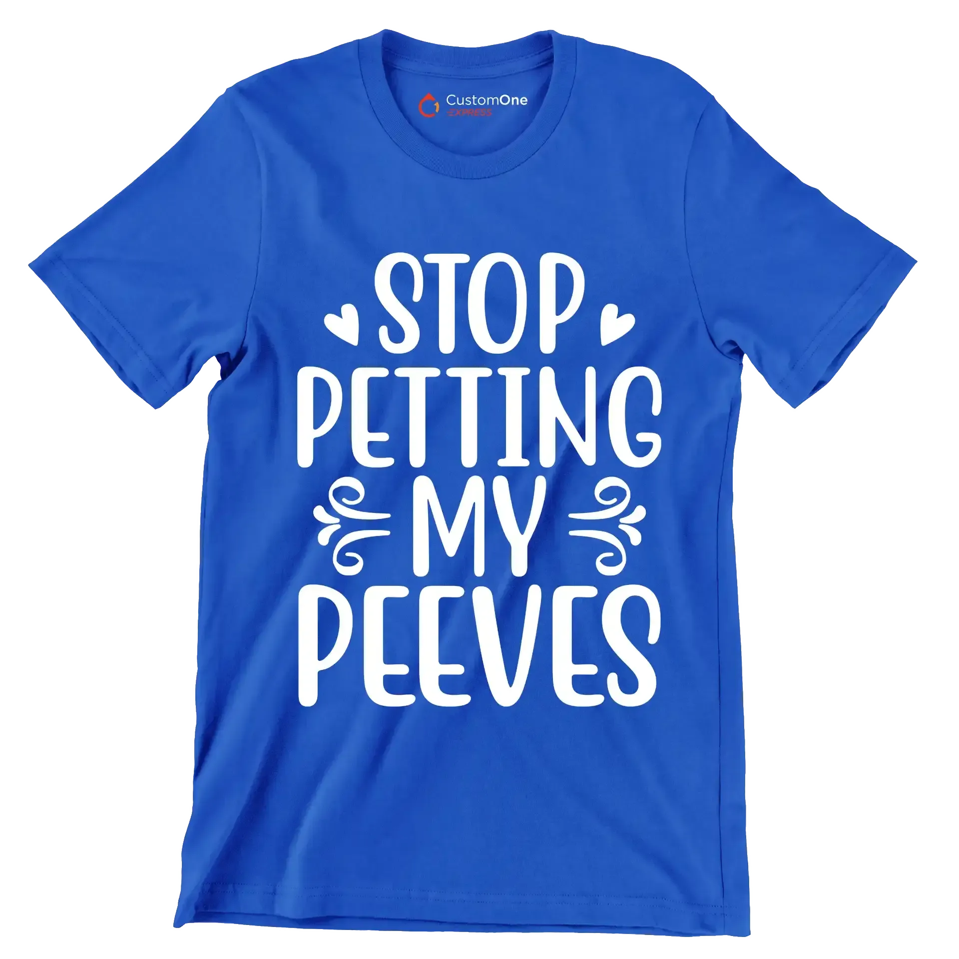 Stop petting my peeves - Sarcasm Themed T-Shirt-Blue-S-Custom One Express