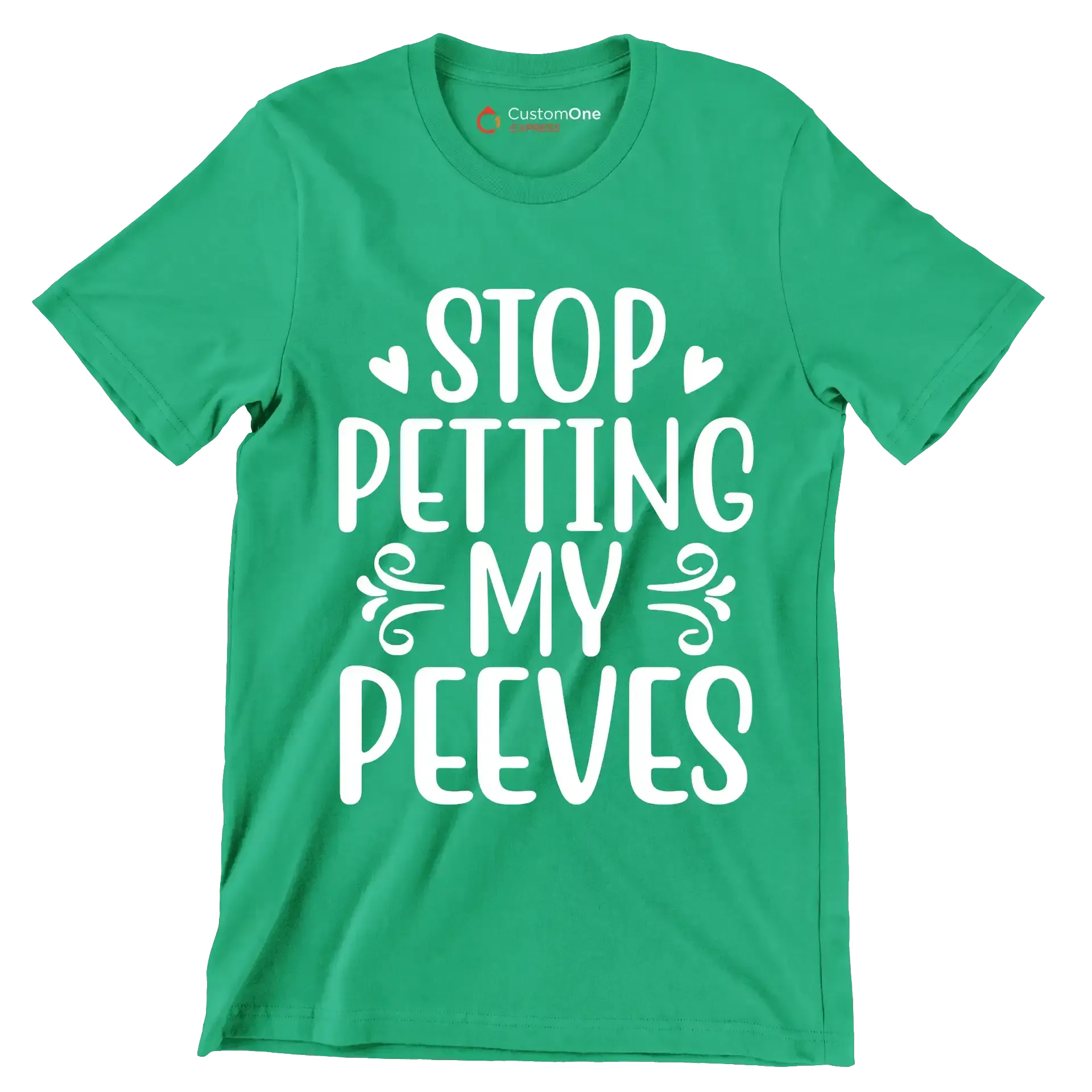 Stop petting my peeves - Sarcasm Themed T-Shirt-Green-S-Custom One Express