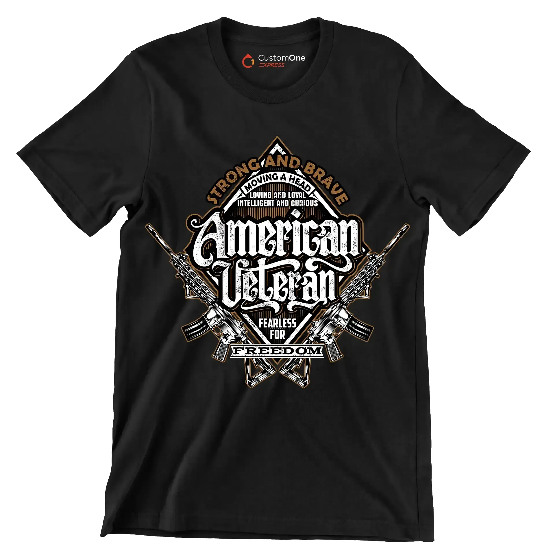 Strong and brave moving ahead loving and loyal intelligent and curious american veteran fearless for freedom - Veterans Themed T-Shirt-Black-S-Custom One Express