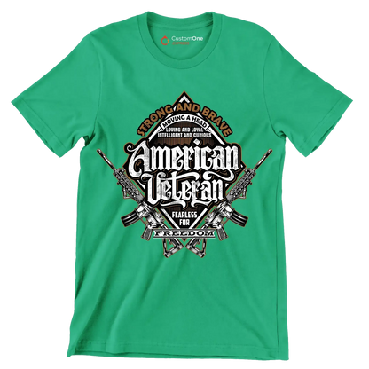 Strong and brave moving ahead loving and loyal intelligent and curious american veteran fearless for freedom - Veterans Themed T-Shirt-Green-S-Custom One Express