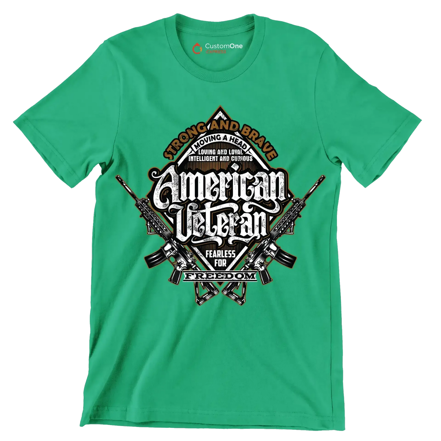 Strong and brave moving ahead loving and loyal intelligent and curious american veteran fearless for freedom - Veterans Themed T-Shirt-Green-S-Custom One Express
