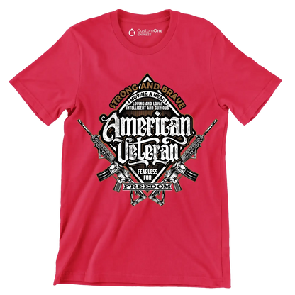 Strong and brave moving ahead loving and loyal intelligent and curious american veteran fearless for freedom - Veterans Themed T-Shirt-Red-S-Custom One Express