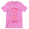 Stronger than cancer - Breast Cancer Awareness T-Shirt-Pink-S-Custom One Express