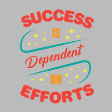 Success Is Dependent On Efforts - Motivational Themed T-Shirt-Black-S-Custom One Express