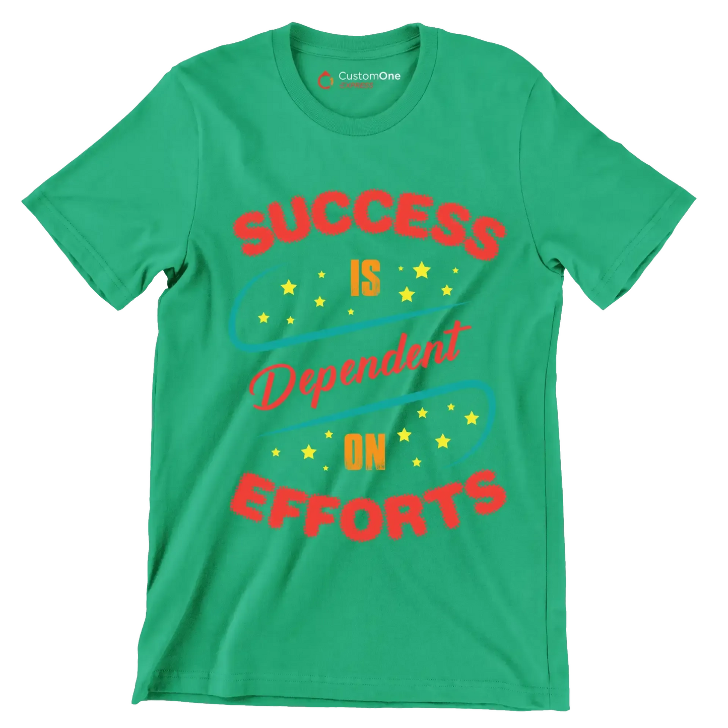 Success Is Dependent On Efforts - Motivational Themed T-Shirt-Green-S-Custom One Express