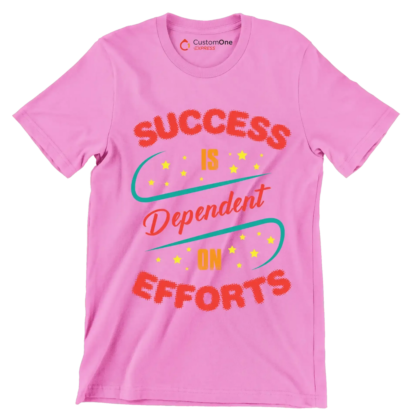 Success Is Dependent On Efforts - Motivational Themed T-Shirt-Pink-S-Custom One Express
