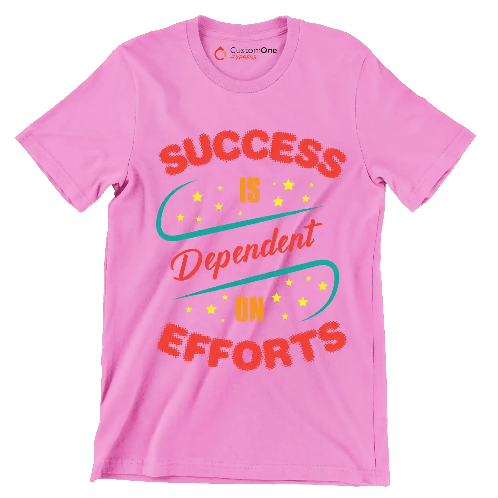Success Is Dependent On Efforts - Motivational Themed T-Shirt-Pink-S-Custom One Express