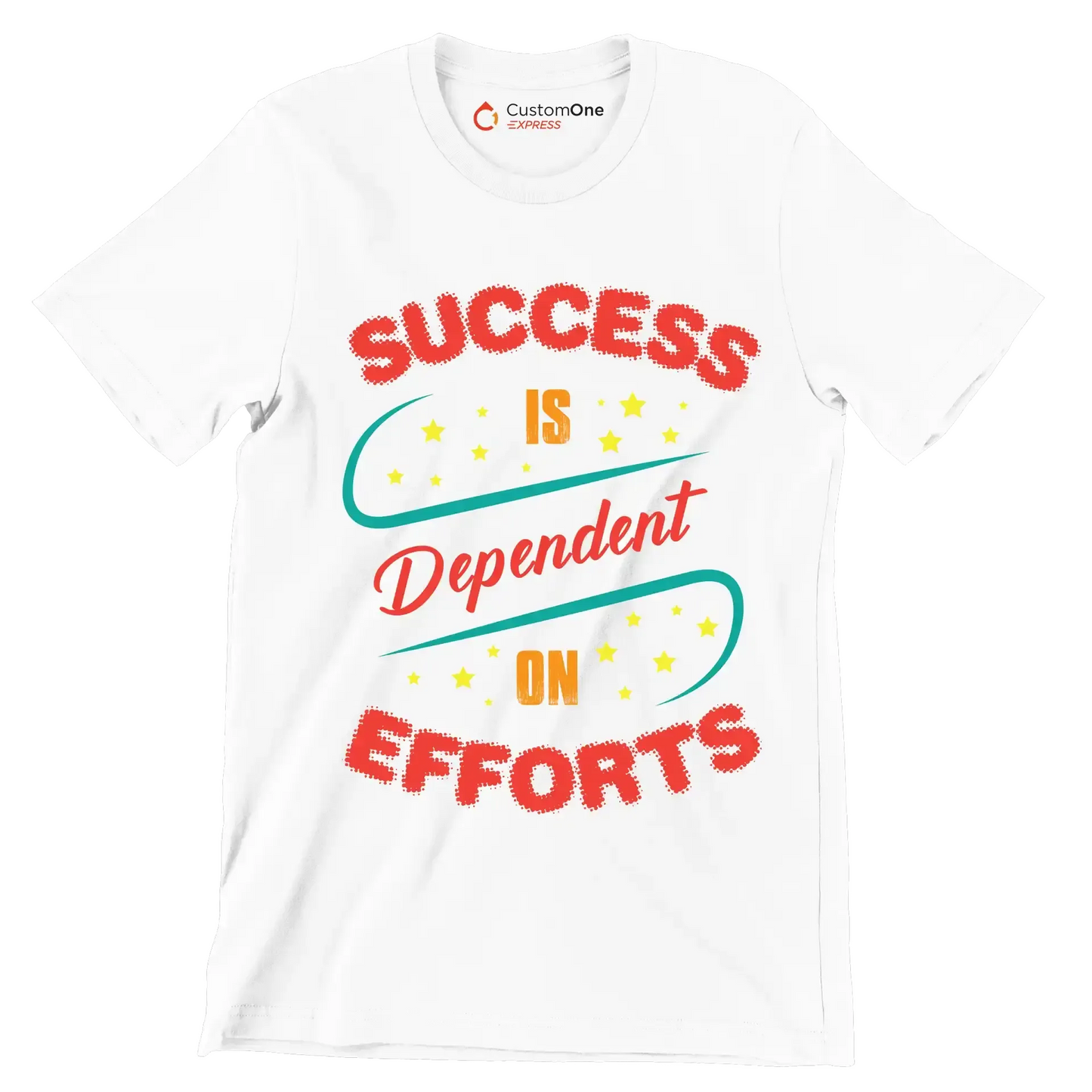 Success Is Dependent On Efforts - Motivational Themed T-Shirt-White-S-Custom One Express