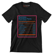 Success Nutrition Facts Serving Size 24 Hours A Day Servings Per Container 365 Days A Year Amount Per Serving Hustle 100% Patience 100% Pers - Motivational Themed T-Shirt-Black-S-Custom One Express