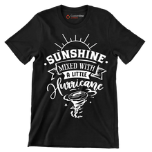 Sunshine mixed with a little hurricane - Sarcasm Themed T-Shirt-Black-S-Custom One Express