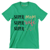 Super Mom Super Wife Super Tired - Mother’s Day T-Shirt-Green-S-Custom One Express