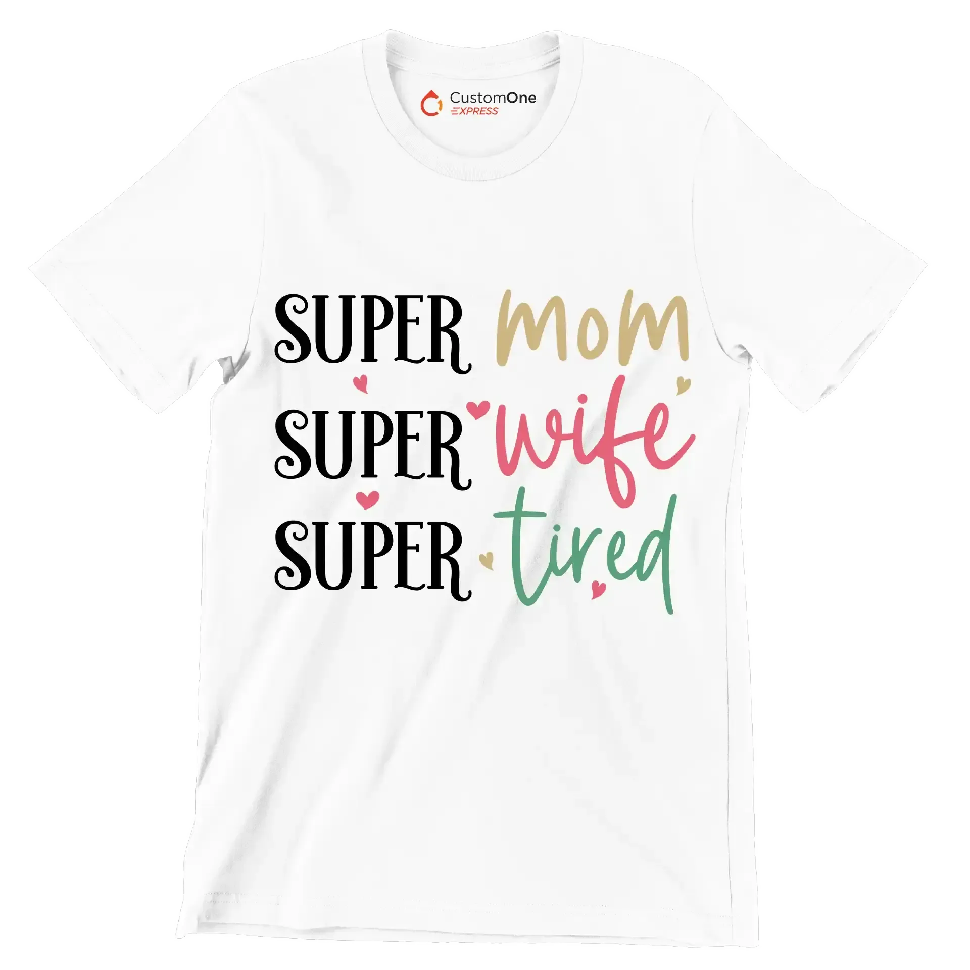 Super Mom Super Wife Super Tired - Mother’s Day T-Shirt-White-S-Custom One Express