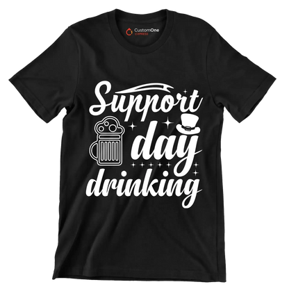 Support day drinking - St. Patrick's Day T-Shirt-Black-S-Custom One Express