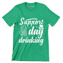 Support day drinking - St. Patrick's Day T-Shirt-Green-S-Custom One Express
