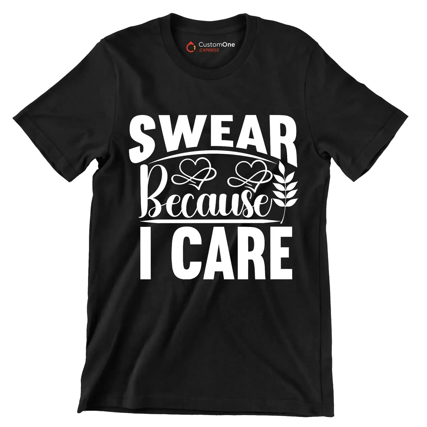 Swear because I care - Sarcasm Themed T-Shirt-Black-S-Custom One Express