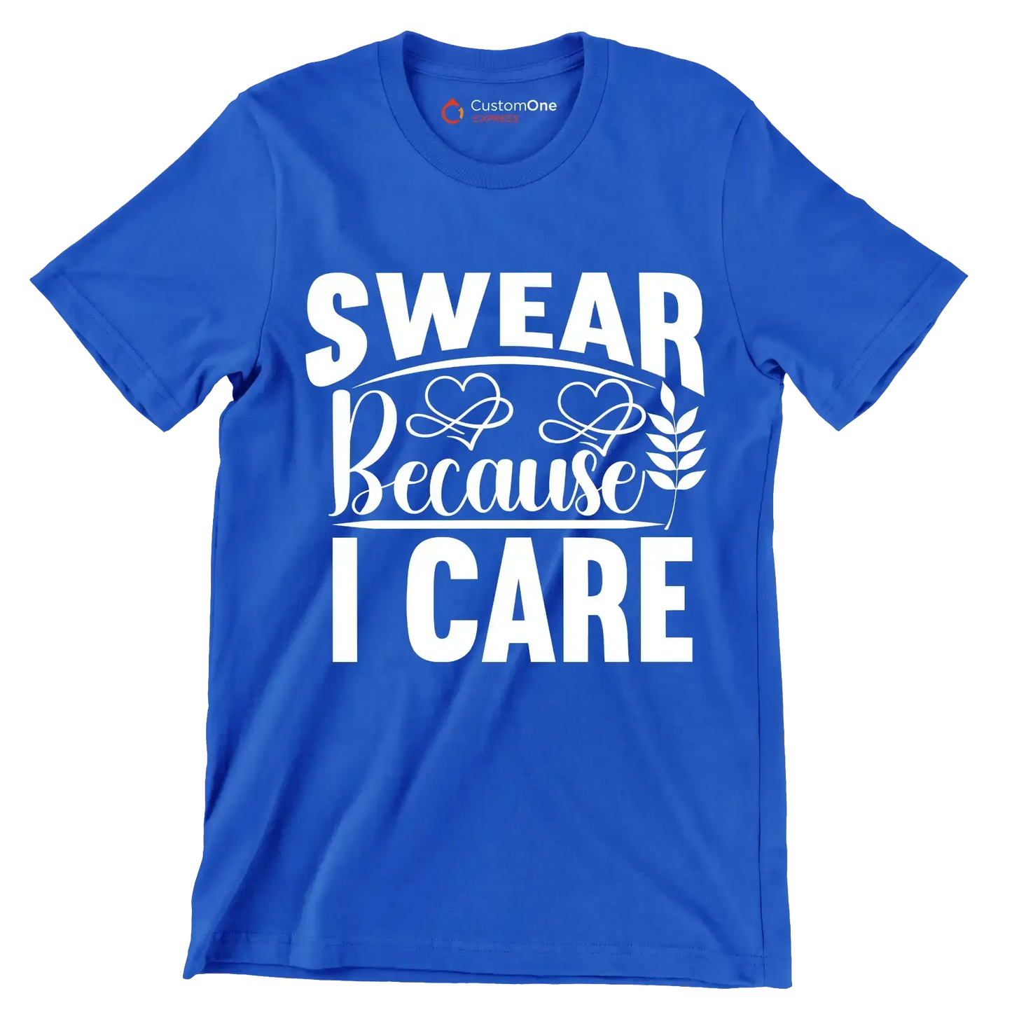 Swear because I care - Sarcasm Themed T-Shirt-Blue-S-Custom One Express