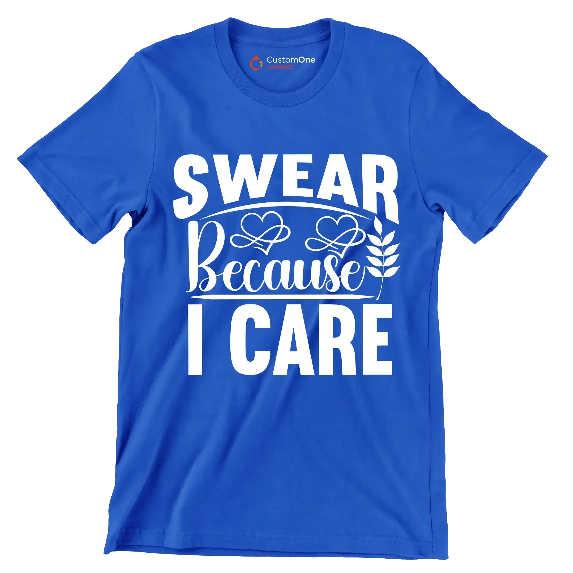 Swear because I care - Sarcasm Themed T-Shirt-Blue-S-Custom One Express