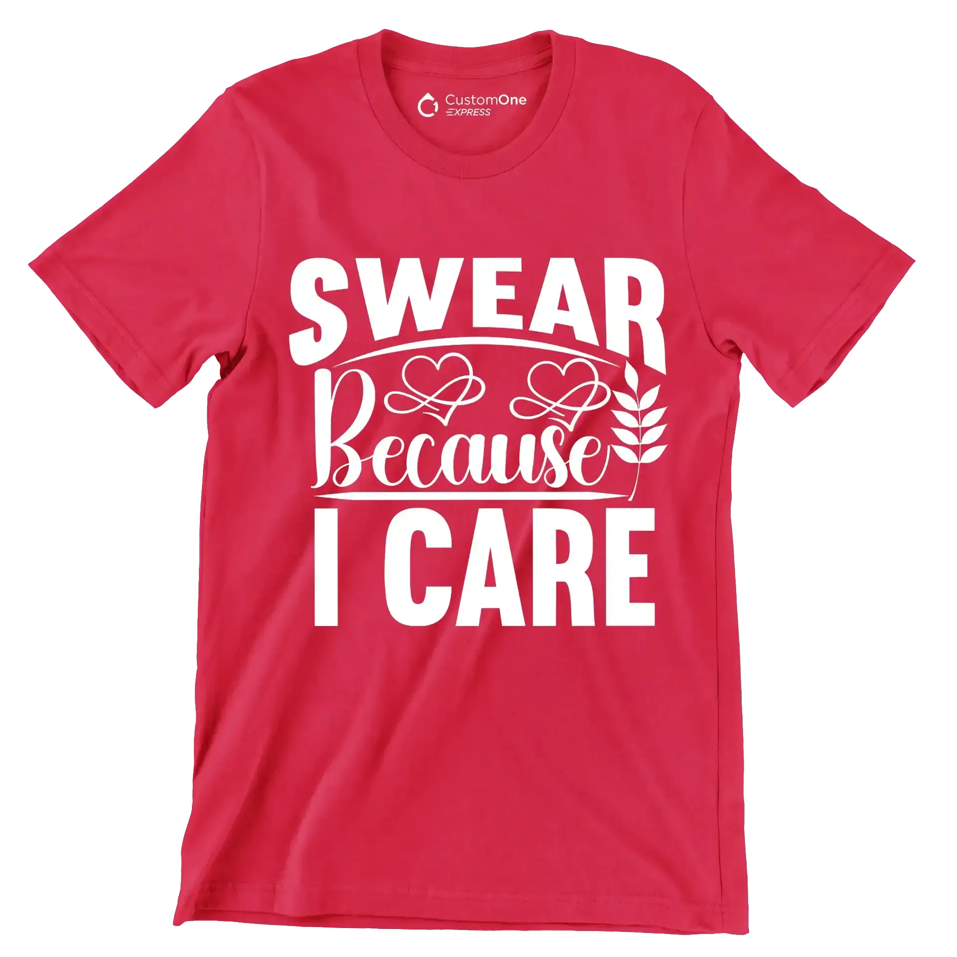 Swear because I care - Sarcasm Themed T-Shirt-Red-S-Custom One Express