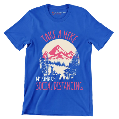 TAKE A HIKE MY KIND OF SOCIAL DISTANCING - Hiking Themed T-Shirt-Blue-S-Custom One Express