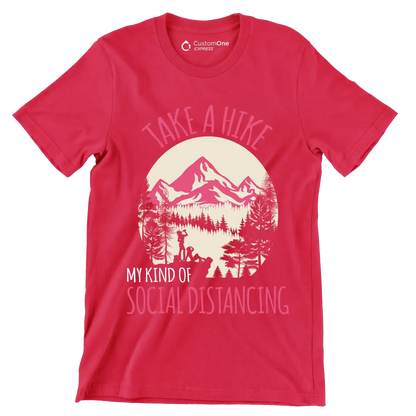 TAKE A HIKE MY KIND OF SOCIAL DISTANCING - Hiking Themed T-Shirt-Red-S-Custom One Express