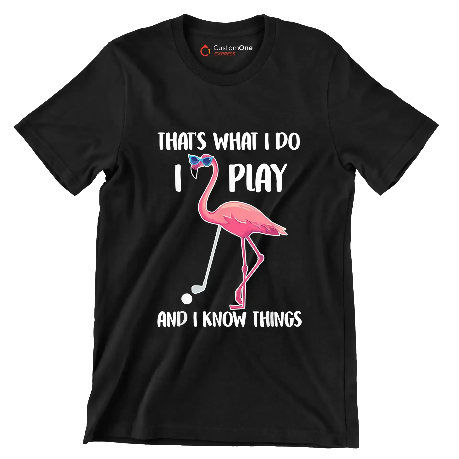 THAT'S WHAT I DO I PLAY AND I KNOW THINGS - Golf Themed T-Shirt-Black-S-Custom One Express