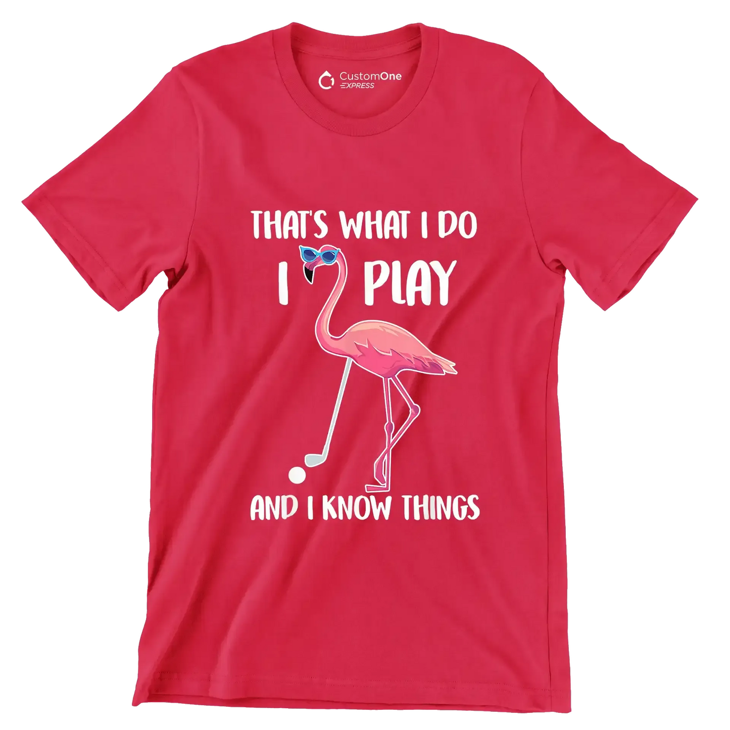 THAT'S WHAT I DO I PLAY AND I KNOW THINGS - Golf Themed T-Shirt-Red-S-Custom One Express