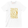 THAT'S WHAT I DO I PLAY GOLF AND I KNOW THINGS - Golf Themed T-Shirt-White-S-Custom One Express