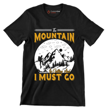 THE MOUNTAIN IS CALLING AND I MUST GO - Hiking Themed T-Shirt-Black-S-Custom One Express