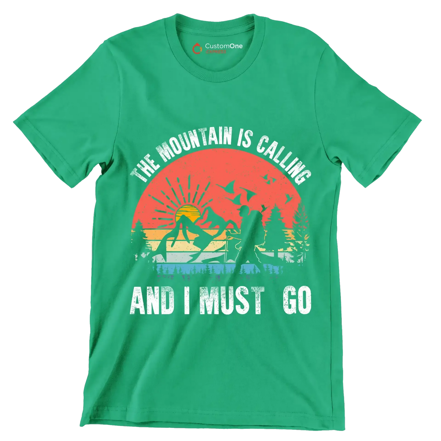 THE MOUNTAIN IS CALLING AND I MUST GO - Hiking Themed T-Shirt-Green-S-Custom One Express