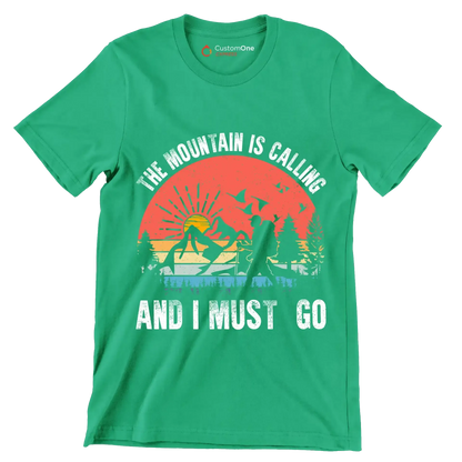 THE MOUNTAIN IS CALLING AND I MUST GO - Hiking Themed T-Shirt-Green-S-Custom One Express