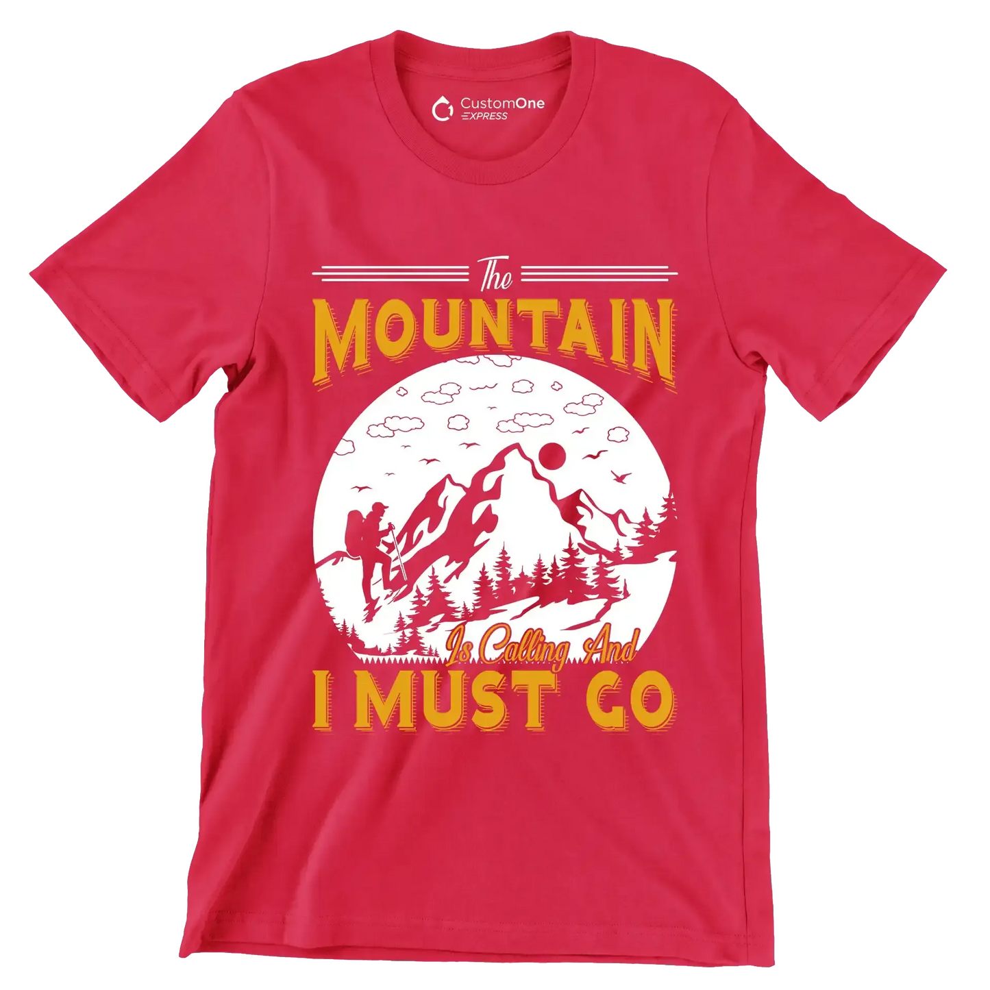 THE MOUNTAIN IS CALLING AND I MUST GO - Hiking Themed T-Shirt-Red-S-Custom One Express