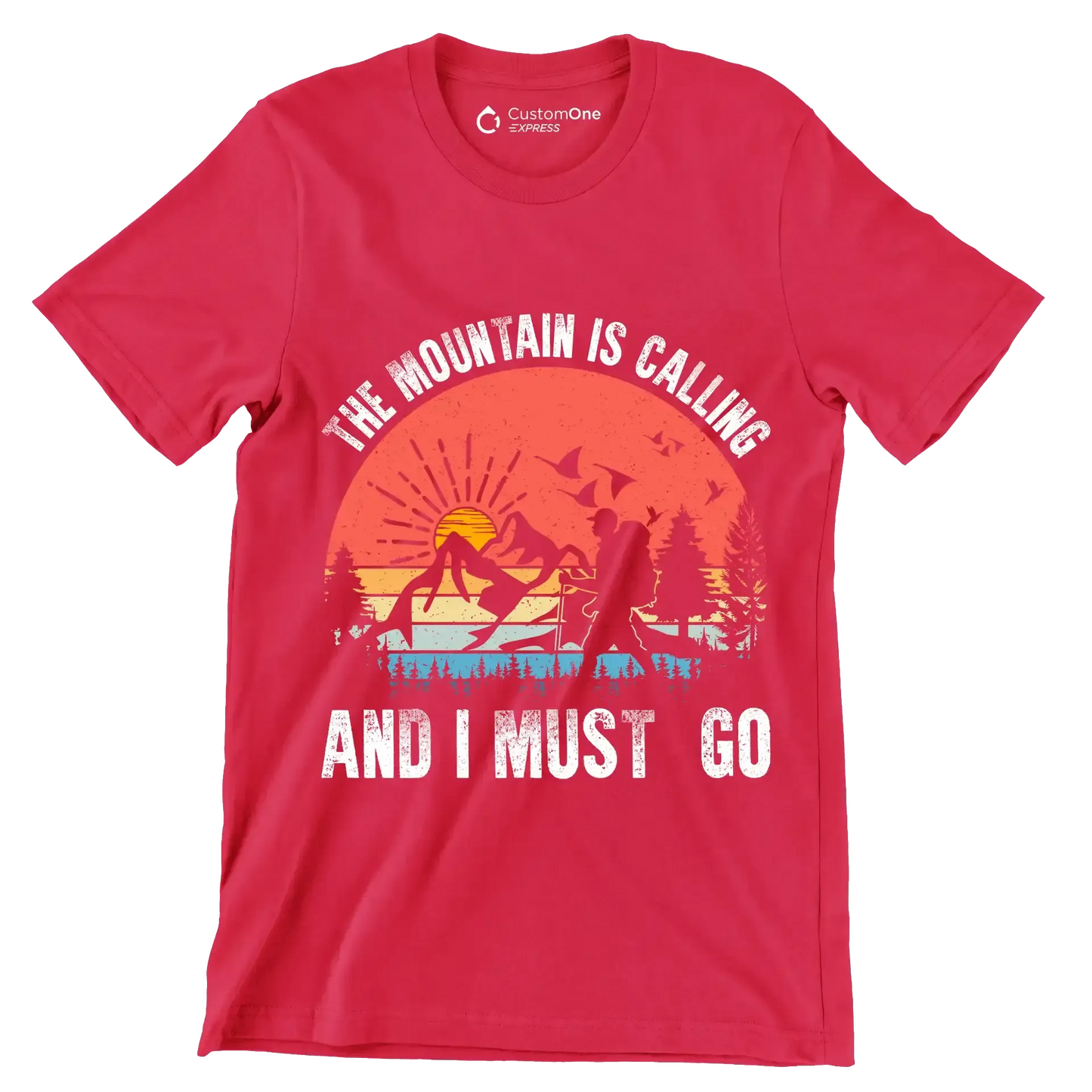 THE MOUNTAIN IS CALLING AND I MUST GO - Hiking Themed T-Shirt-Red-S-Custom One Express