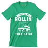 THEY SEE ME ROLLIN' THEY HATIN' - Golf Themed T-Shirt-Green-S-Custom One Express